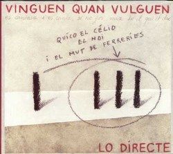 Vinguen quan vulguen!